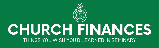 Church Finances: Things You Wish You'd Learned in Seminary